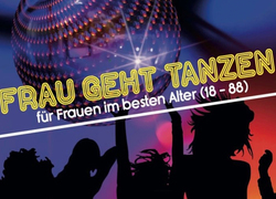 Frau geht tanzen - Für Frauen im besten Alter (18-88)